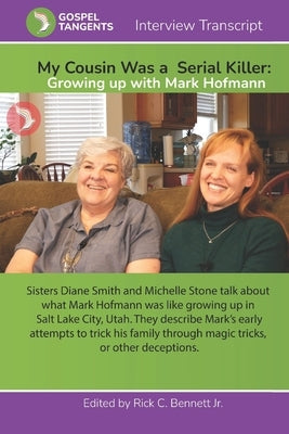 My Cousin Was a Serial Killer: Growing up with Mark Hofmann by Bennett, Rick C.