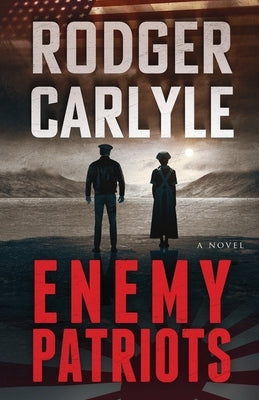 Enemy Patriots by Carlyle, Rodger