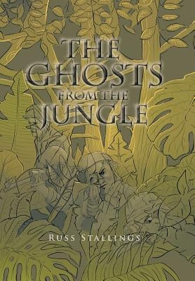 The Ghosts from the Jungle by Stallings, Russ