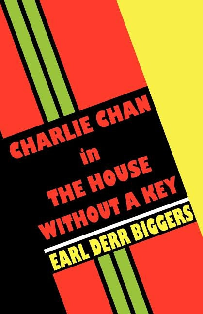Charlie Chan in the House Without a Key by Biggers, Earl Derr