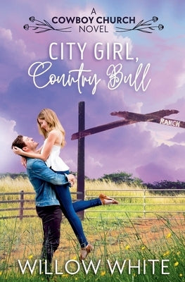 City Girl, Country Bull by White, Willow
