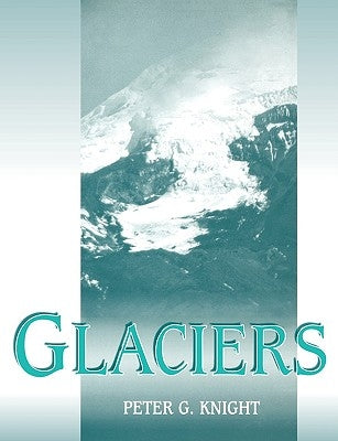 Glaciers by Knight, Peter