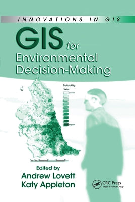 GIS for Environmental Decision-Making by Lovett, Andrew A.