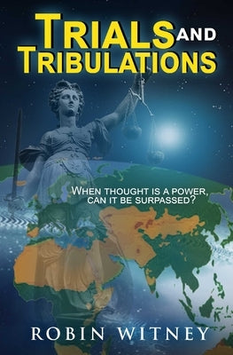 Trials and Tribulations by Witney, Robin G.