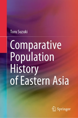 Comparative Population History of Eastern Asia by Suzuki, Toru