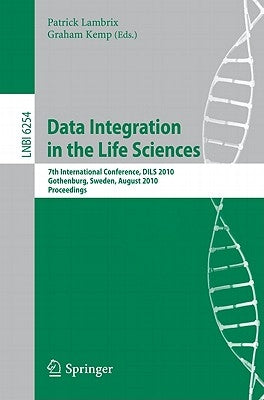 Data Integration in the Life Sciences by Lambrix, Patrick