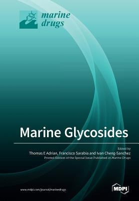 Marine Glycosides by Adrian, Thomas E.