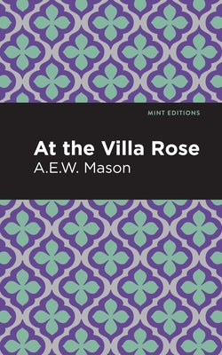 At the Villa Rose by Mason, A. E. W.