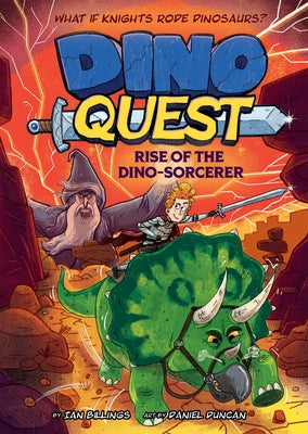 Rise of the Dino-Sorcerer by Billings, Ian
