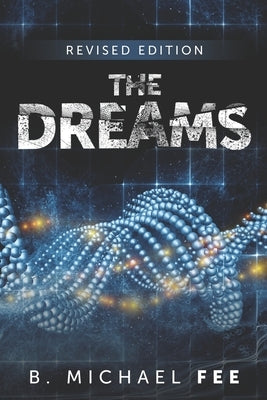 The Dreams by B. Michael Fee: Revised Edition by Fee, B. Michael