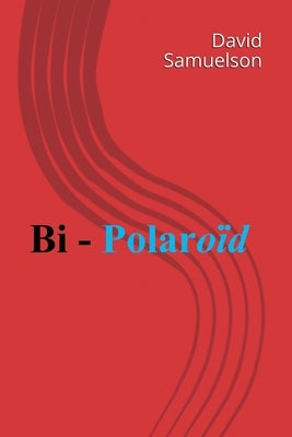 Bi - Polaroid by Samuelson, David