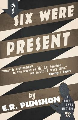 Six Were Present: A Bobby Owen Mystery by Punshon, E. R.