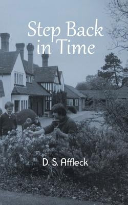 Step Back In Time by Affleck, D. S.