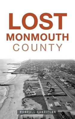 Lost Monmouth County by Gabrielan, Randall