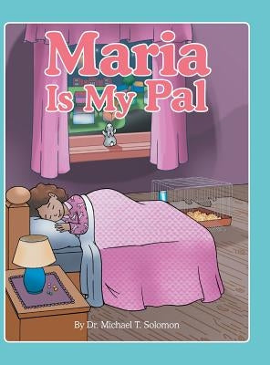 Maria Is My Pal by Solomon, Michael T.