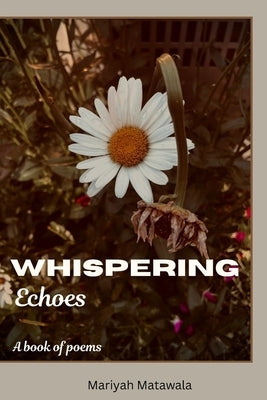 Whispering Echoes by Matawala, Mariyah