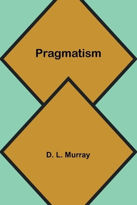 Pragmatism by L. Murray, D.