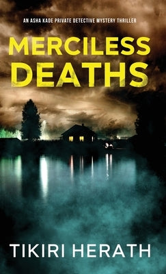 Merciless Deaths: A gripping murder mystery suspense novel by Herath, Tikiri
