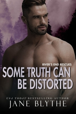 Some Truth Can Be Distorted by Blythe, Jane