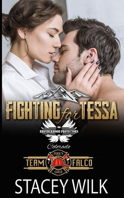Fighting for Tessa: Brotherhood Protectors World by Protectors World, Brotherhood