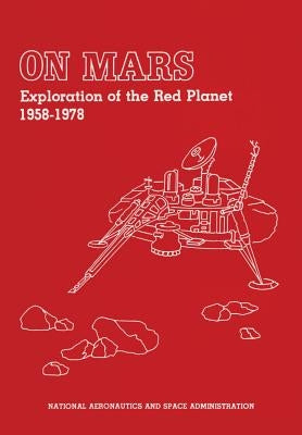 On Mars: Exploration of the Red Planet 1958-1978 by Ezell, Linda Neuman