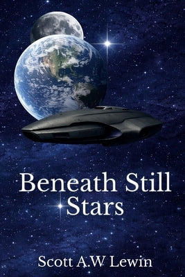 Beneath Still Stars by Lewin, Scott Aw