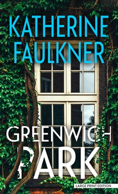 Greenwich Park by Faulkner, Katherine
