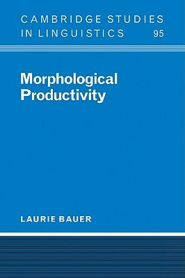 Morphological Productivity by Bauer, Laurie