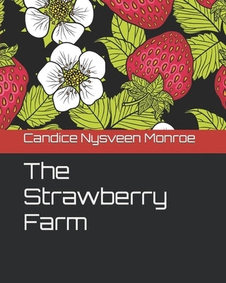 The Strawberry Farm by Monroe, Candice Nysveen
