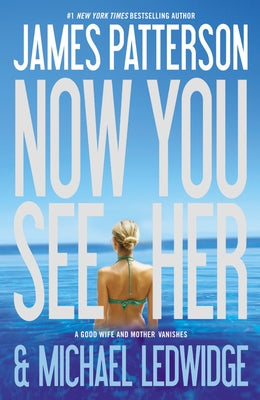 Now You See Her by Patterson, James