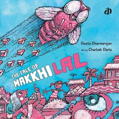 The Tale of Makkhilal by Dharmarajan, Geeta