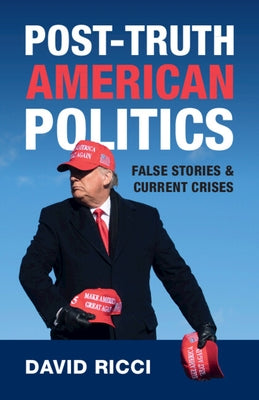 Post-Truth American Politics by Ricci, David