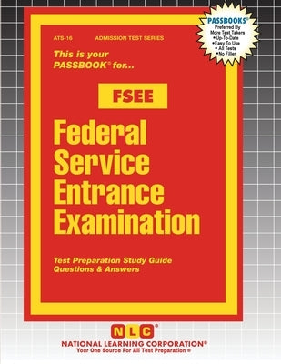 Federal Service Entrance Examination (FSEE) by Passbooks
