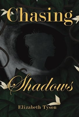Chasing Shadows by Tyson, Elizabeth