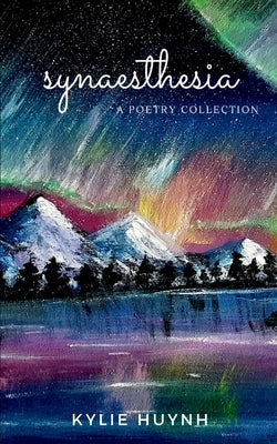 Synaesthesia by Huynh, Kylie