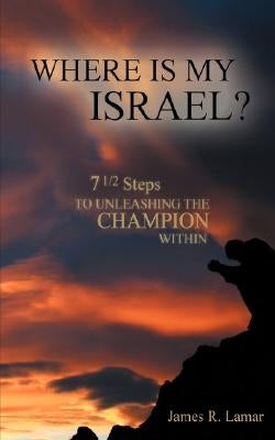Where Is My Israel? by Lamar, James