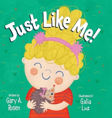 Just Like Me by Rosen, Gary A.