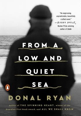 From a Low and Quiet Sea by Ryan, Donal