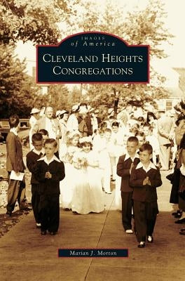Cleveland Heights Congregations by Morton, Marian J.