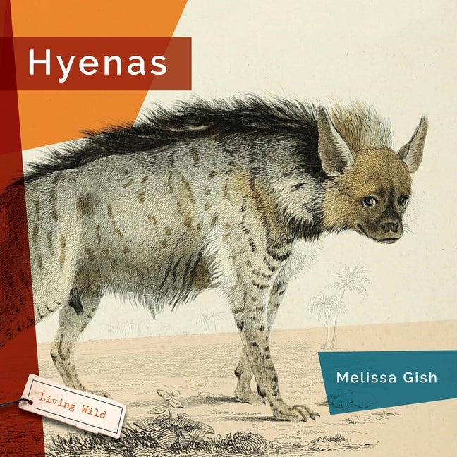 Hyenas by Gish, Melissa