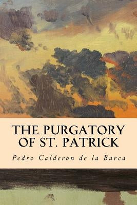 The Purgatory of St. Patrick by MacCarthy, Denis Florence