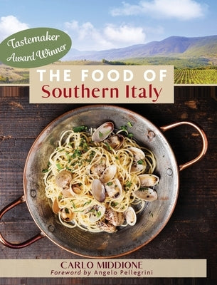 The Food of Southern Italy: (New Edition) by Middione, Carlo