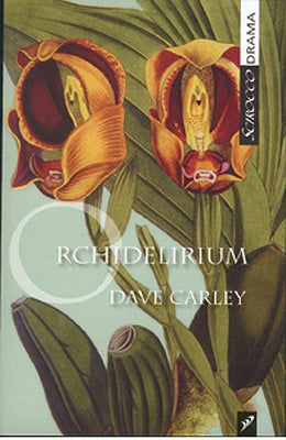 Orchidelirium by Carley, Dave