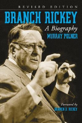 Branch Rickey: A Biography, Rev. Ed. by Polner, Murray