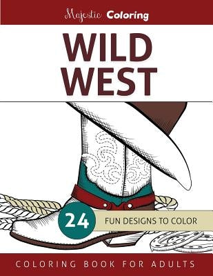 Wild West: Coloring Book for Adults by Coloring, Majestic