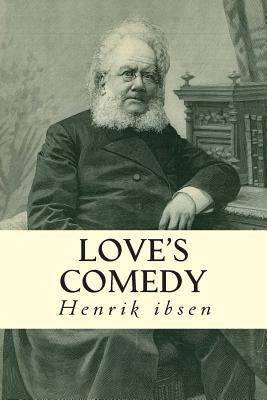 Love's Comedy by Hereford, C. H.