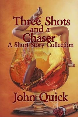 Three Shots and a Chaser by Sweet Al-Mehairi, Erin
