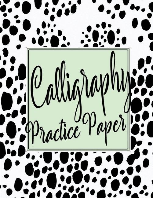 Calligraphy Practice Sheets: Workbook of Slanted Grid Calligraphy Paper - Modern Calligraphy Handwriting for Beginners - Black Dots by Press, Safari