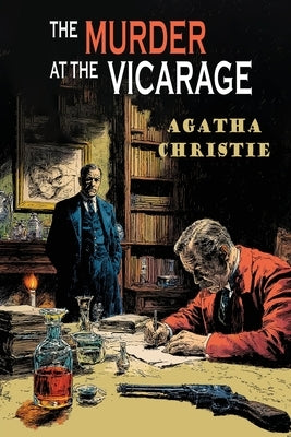 The Murder at the Vicarage: The First Miss Marple Mystery by Christie, Agatha