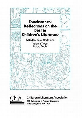 Touchstones: Picture Books: Reflections on the Best in Children's Literature by Nodelman, Perry